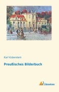 Cover-Bild zum Titel 'Preußisches Bilderbuch' von 'Karl Koberstein'