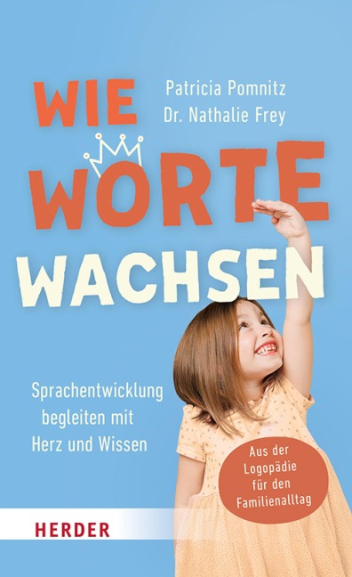 Wie Worte wachsen - Patricia Pomnitz, Nathalie Frey