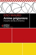 Cover-Bild zum Titel 'Anime prigioniere. Cronache dal muro di Berlino' von 'Ezio Mauro'