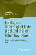 Cover-Bild zum Titel 'Frieden und Gerechtigkeit in der Bibel und in kirchlichen Traditionen' von ''