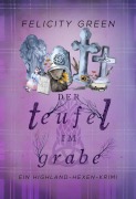 Cover-Bild zum Titel 'Der Teufel im Grabe' von 'Felicity Green'