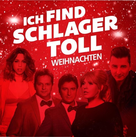 Ich find Schlager toll - Weihnachten - Various Artists