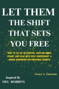 Cover-Bild zum Titel 'Let Them: The Shift That Sets You Free' von 'Grace A. Emerson'