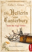 Cover-Bild zum Titel 'Die Heilerin von Canterbury sucht das Auge Gottes' von 'Celia L. Grace'
