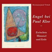 Cover-Bild zum Titel 'Engel bei Paul Klee' von 'Hermann-Josef Frisch'