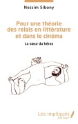 Cover-Bild zum Titel 'Pour une théorie des relais en littérature et dans le cinéma' von 'Nessim Sibony'