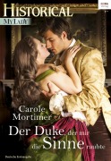 Cover-Bild zum Titel 'Der Duke, der mir die Sinne raubte' von 'Carole Mortimer'