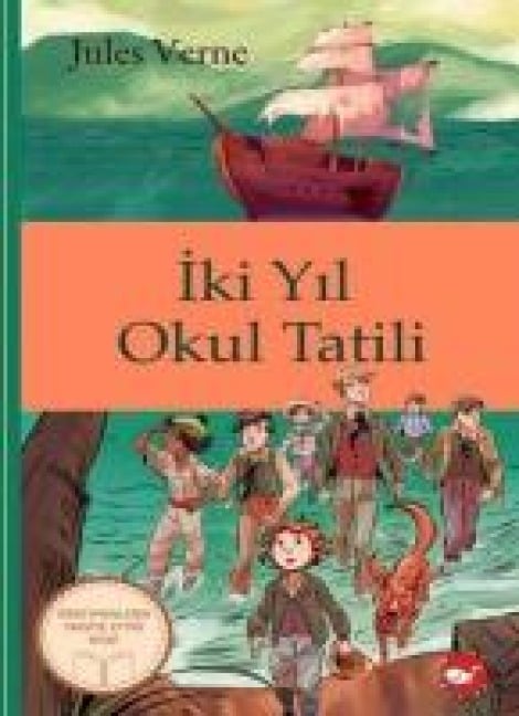 Iki Yil Okul Tatili - Klasikleri Okuyorum - Jules Verne