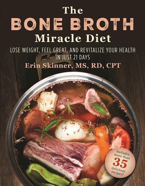 The Bone Broth Miracle Diet - Erin Skinner