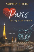 Paris in 75 Scherben - Sophia Rhein