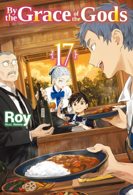By the Grace of the Gods: Volume 17 (Light Novel) - Roy