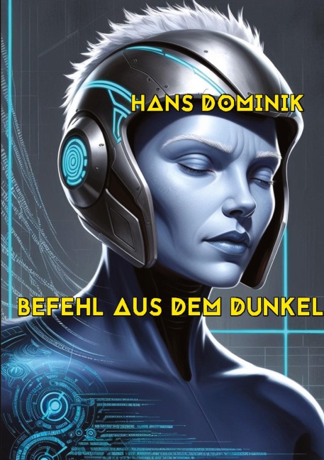 Befehl aus dem Dunkel - Hans Dominik