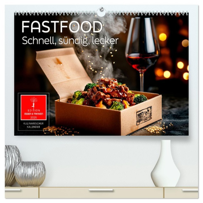 Fastfood - schnell, sündig, lecker (hochwertiger Premium Wandkalender 2025 DIN A2 quer), Kunstdruck in Hochglanz - Peter Roder