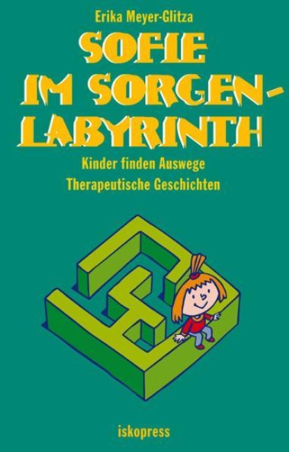Sofie im Sorgenlabyrinth - Erika Meyer-Glitza