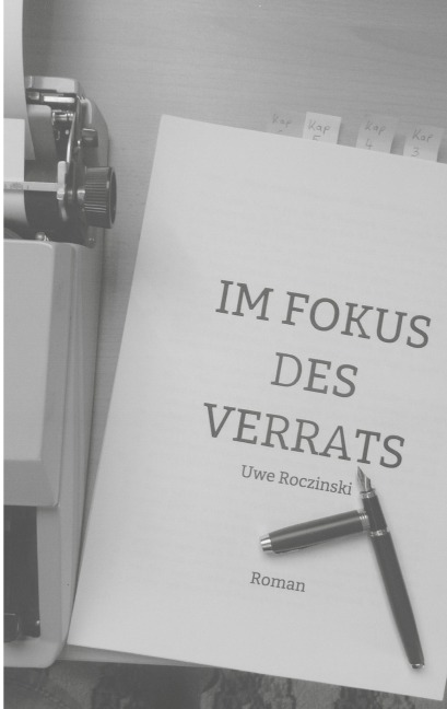 Im Fokus des Verrats - Uwe Roczinski