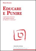 Cover-Bild zum Titel 'Educare e punire. L'esperienza educativa nella difficile impresa di 'liberare' e 'contenere'' von 'Mario Schermi'