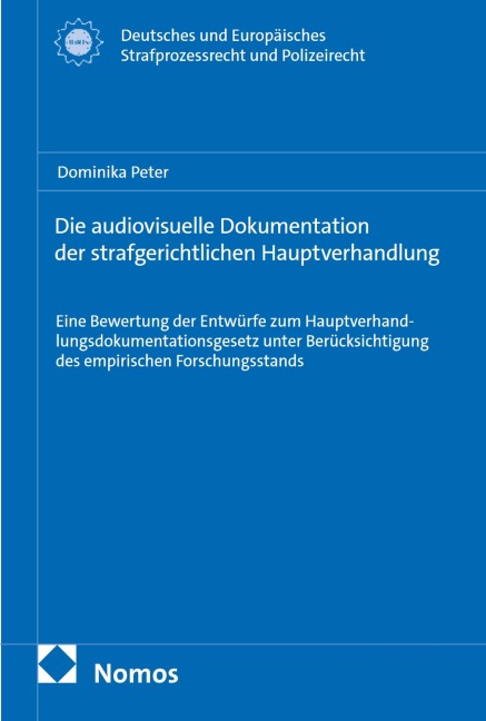 Die audiovisuelle Dokumentation der strafgerichtlichen Hauptverhandlung - Dominika Peter
