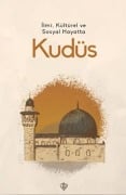 Cover-Bild zum Titel 'Ilmi, Kültürel ve Sosyal Hayatta Kudüs' von 'Kolektif'