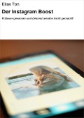 Cover-Bild zum Titel 'Der Instagram Boost' von 'Elias Ton'