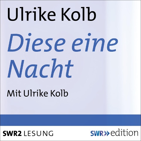 Diese eine Nacht - Ulrike Kolb