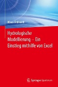 Hydrologische Modellierung ¿ Ein Einstieg mithilfe von Excel - Klaus Eckhardt