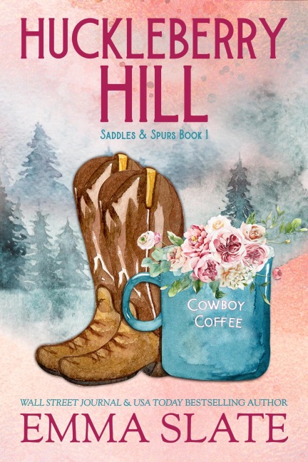 Huckleberry Hill (Saddles & Spurs, #1) - Emma Slate