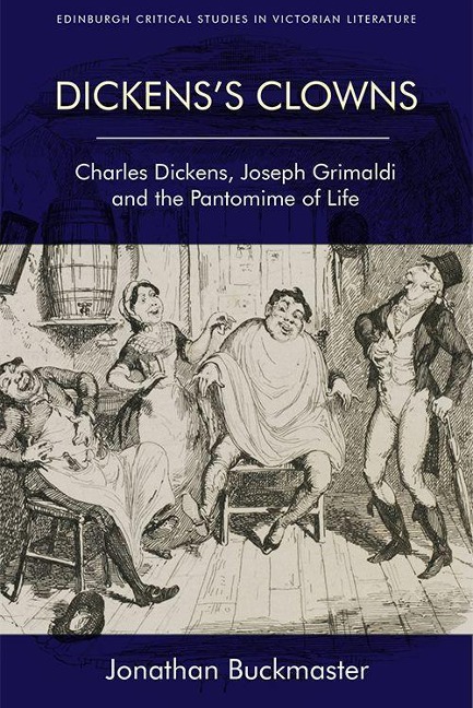 Dickens's Clowns - Jonathan Buckmaster