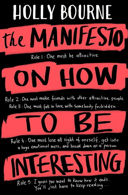 The Manifesto on How to be Interesting - Holly Bourne