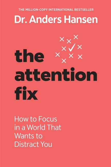 The Attention Fix - Anders Hansen