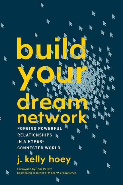 Build Your Dream Network - J. Kelly Hoey