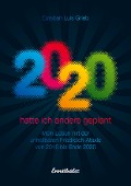 Cover-Bild zum Titel '2020 hatte ich anders geplant' von 'Esteban Luis Grieb'