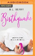 Birthquake - B. L. Berry