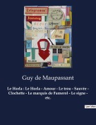 Cover-Bild zum Titel 'Le Horla : Le Horla - Amour - Le trou - Sauvée - Clochette - Le marquis de Fumerol - Le signe - etc.' von 'Guy de Maupassant'