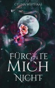 Cover-Bild zum Titel 'Fürchte mich nicht' von 'Celina Weithaas'