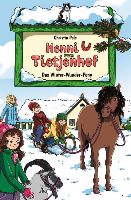 Henni vom Tietjenhof (4) - Das Winter-Wunder-Pony - Christin Pols