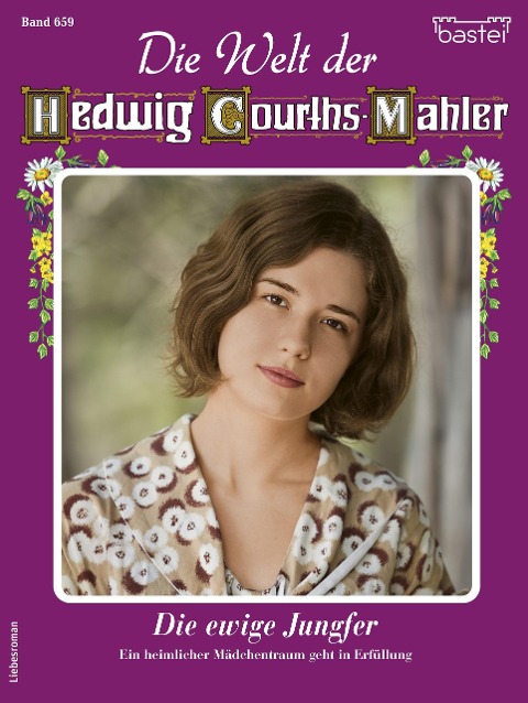 Die Welt der Hedwig Courths-Mahler 659 - Ursula Von Esch
