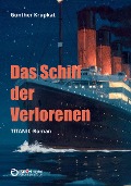 Cover-Bild zum Titel 'Das Schiff der Verlorenen' von 'Günther Krupkat'