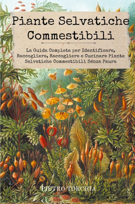 Piante Selvatiche Commestibili - Pietro Torchia