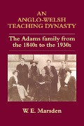 Cover-Bild zum Titel 'An Anglo-Welsh Teaching Dynasty' von 'William E. Marsden'