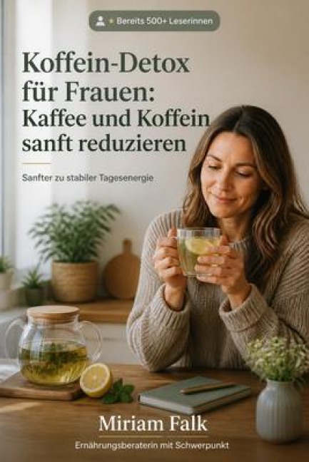 Koffein-Detox für Frauen - Miriam Falk