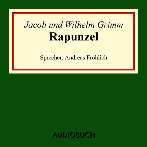 Rapunzel - Jacob Grimm, Wilhelm Grimm