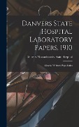 Danvers State Hospital Laboratory Papers, 1910: Charles Whitney Page Series - 