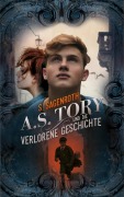 A. S. Tory und die verlorene Geschichte - S. Sagenroth