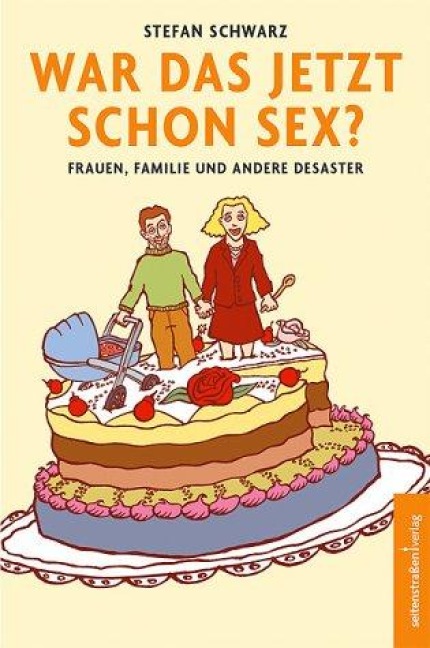 War das jetzt schon Sex? - Stefan Schwarz