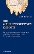 Cover-Bild zum Titel 'Die Währungsreform kommt!' von 'Horstmann Ulrich'