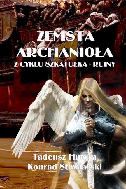 ZEMSTA ARCHANIO¿A - Tadeusz Hutyra, Konrad Stawiarski