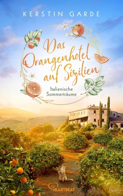 Italienische Sommerträume - Das Orangenhotel auf Sizilien - Kerstin Garde