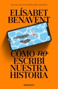 Cover-Bild zum Titel 'Como no escribi nuestra historia' von 'Elisabet Benavent'