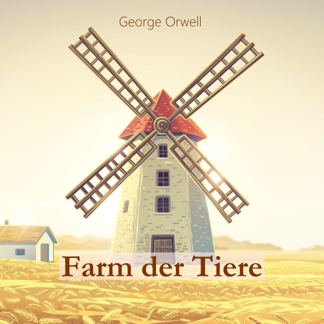 Farm der Tiere - George Orwell