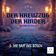 Cover-Bild zum Titel 'Der Kreuzzug der Kinder' von 'Andreas Galk, Christoph Cremer'